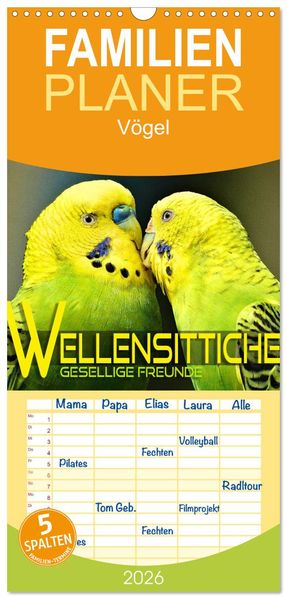 Familienplaner 2026 - Wellensittiche - gesellige Freunde mit 5 Spalten (Wandkalender 21 x 45 cm) CALVENDO