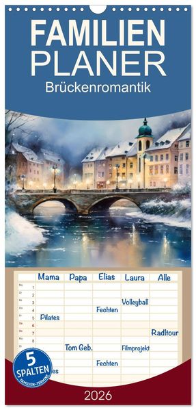 Familienplaner 2026 - Brückenromantik mit 5 Spalten (Wandkalender 21 x 45 cm) CALVENDO