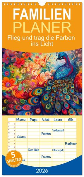 Familienplaner 2026 - Flieg und trag die Farben ins Licht mit 5 Spalten (Wandkalender 21 x 45 cm) CALVENDO