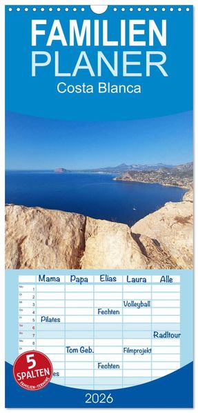 Familienplaner 2026 - Costa Blanca. Schroffe Felsen und schillerndes Mittelmeer mit 5 Spalten (Wandkalender 21 x 45 cm) CALVENDO