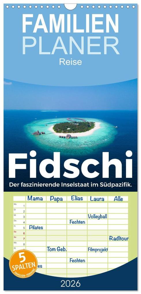 Familienplaner 2026 - Fidschi - Der faszinierende Inselstaat im Südpazifik. mit 5 Spalten (Wandkalender 21 x 45 cm) CALVENDO