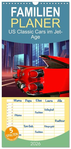 Familienplaner 2026 - US Classic Cars im Jet-Age mit 5 Spalten (Wandkalender 21 x 45 cm) CALVENDO