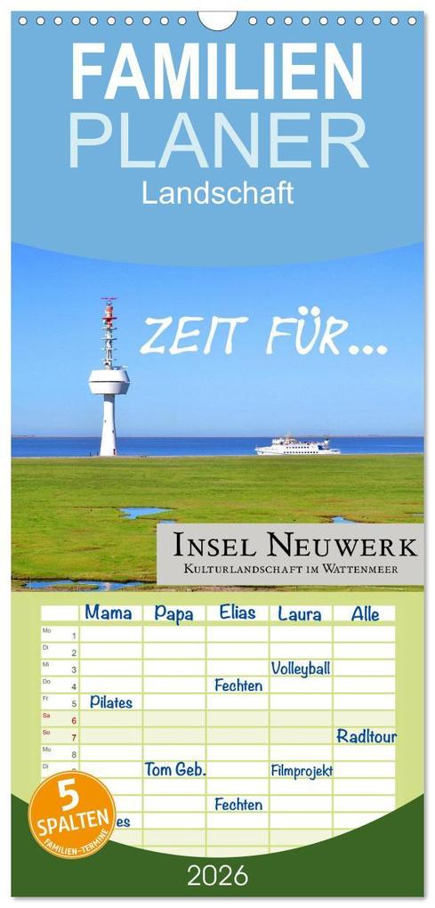 Familienplaner 2026 - Zeit für... Insel Neuwerk - Kulturlandschaft im Wattenmeer mit 5 Spalten (Wandkalender 21 x 45 cm) CALVENDO