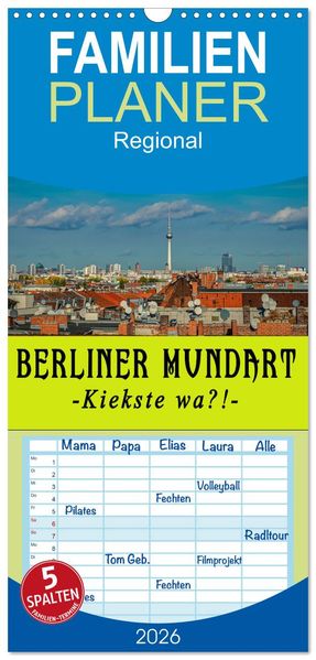 Familienplaner 2026 - Berliner Mundart mit 5 Spalten (Wandkalender 21 x 45 cm) CALVENDO