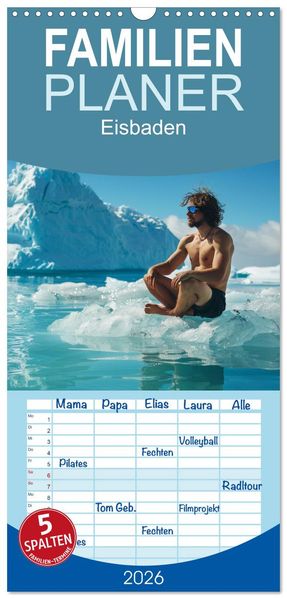 Familienplaner 2026 - Eisbaden mit 5 Spalten (Wandkalender 21 x 45 cm) CALVENDO
