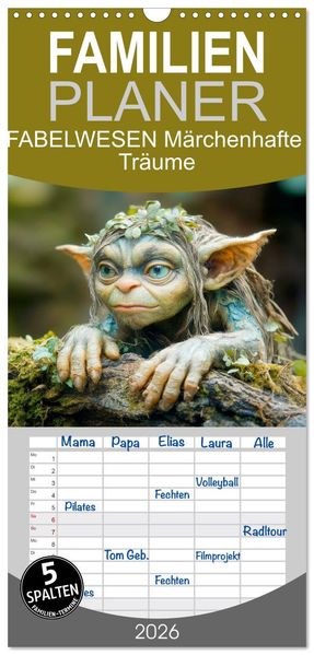 Familienplaner 2026 - FABELWESEN Märchenhafte Träume mit 5 Spalten (Wandkalender 21 x 45 cm) CALVENDO