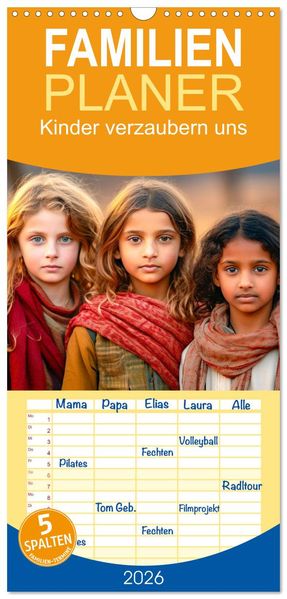 Familienplaner 2026 - Kinder verzaubern uns mit 5 Spalten (Wandkalender 21 x 45 cm) CALVENDO