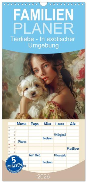 Familienplaner 2026 - Tierliebe - In exotischer Umgebung mit 5 Spalten (Wandkalender 21 x 45 cm) CALVENDO
