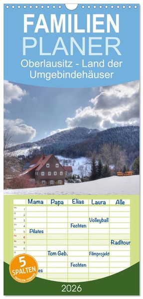 Familienplaner 2026 - Oberlausitz - Land der Umgebindehäuser mit 5 Spalten (Wandkalender 21 x 45 cm) CALVENDO