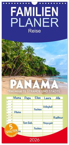 Familienplaner 2026 - Panama - Traumhafte Strände und Städte. mit 5 Spalten (Wandkalender 21 x 45 cm) CALVENDO