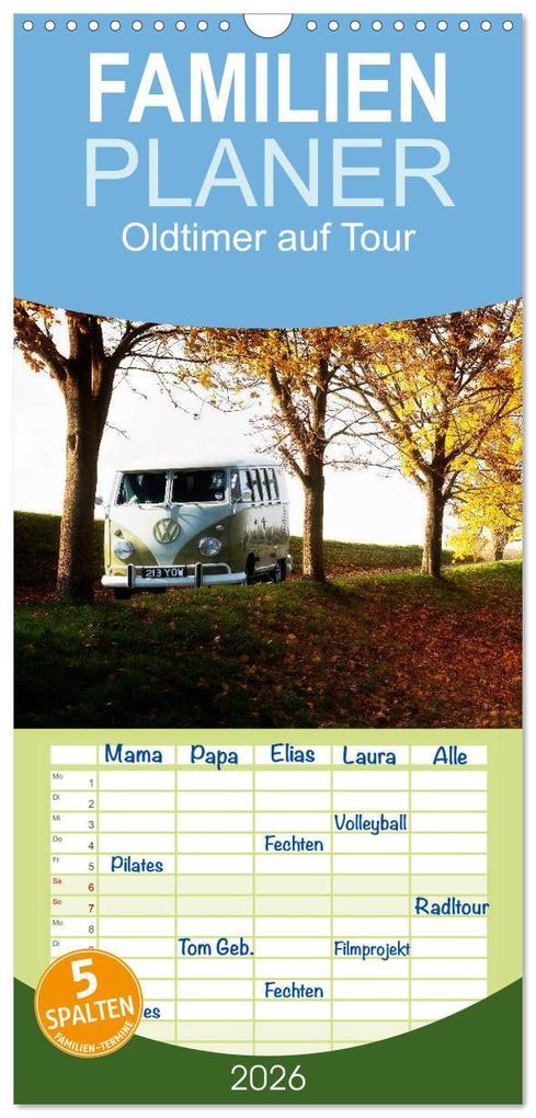 Familienplaner 2026 - Oldtimer auf Tour mit 5 Spalten (Wandkalender 21 x 45 cm) CALVENDO