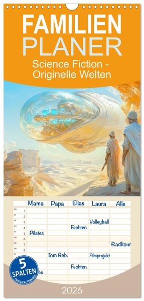 Familienplaner 2026 - Science Fiction - Originelle Welten mit 5 Spalten (Wandkalender 21 x 45 cm) CALVENDO