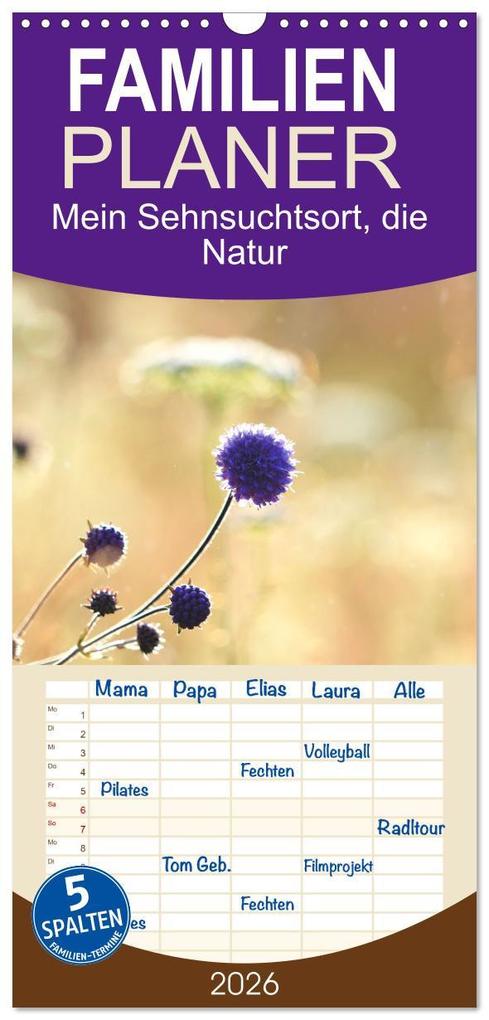 Familienplaner 2026 - Mein Sehnsuchtsort die Natur mit 5 Spalten (Wandkalender 21 x 45 cm) CALVENDO