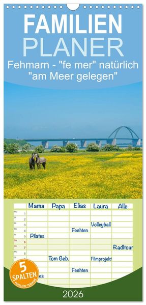 Familienplaner 2026 - Fehmarn - 'fe mer' natürlich 'am Meer gelegen' mit 5 Spalten (Wandkalender 21 x 45 cm) CALVENDO