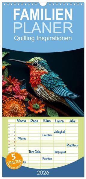 Familienplaner 2026 - Quilling Inspirationen mit 5 Spalten (Wandkalender 21 x 45 cm) CALVENDO