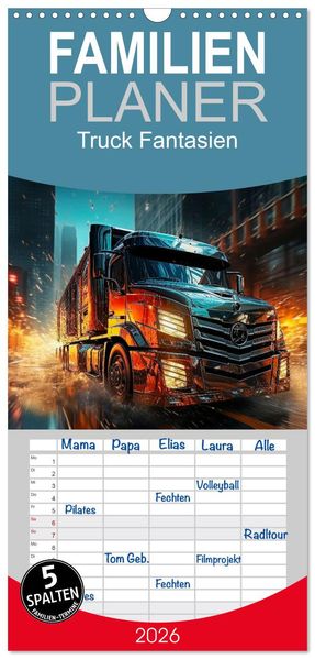 Familienplaner 2026 - Truck Fantasien mit 5 Spalten (Wandkalender 21 x 45 cm) CALVENDO