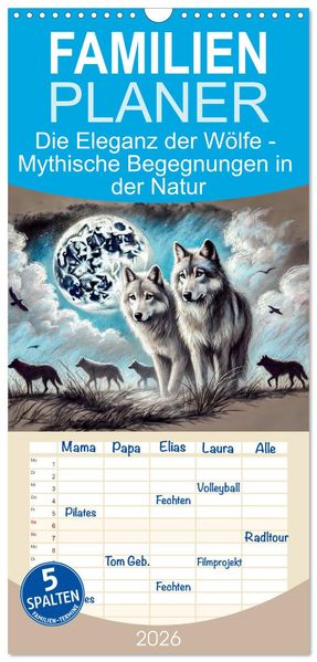 Familienplaner 2026 - Die Eleganz der Wölfe - Mythische Begegnungen in der Natur mit 5 Spalten (Wandkalender 21 x 45 cm) CALVENDO