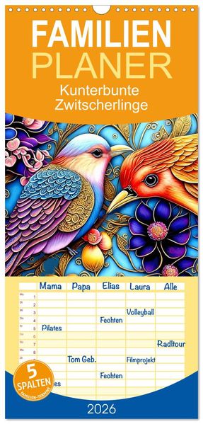 Familienplaner 2026 - Kunterbunte Zwitscherlinge mit 5 Spalten (Wandkalender 21 x 45 cm) CALVENDO