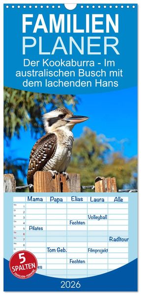 Familienplaner 2026 - Der Kookaburra - Im australischen Busch mit dem lachenden Hans mit 5 Spalten (Wandkalender 21 x 45 cm) CALVENDO