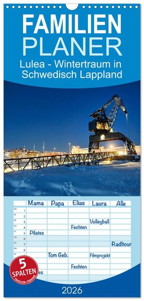 Familienplaner 2026 - Lulea - Wintertraum in Schwedisch Lappland mit 5 Spalten (Wandkalender 21 x 45 cm) CALVENDO