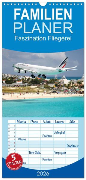 Familienplaner 2026 - Faszination Fliegerei mit 5 Spalten (Wandkalender 21 x 45 cm) CALVENDO