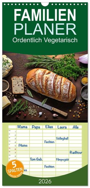 Familienplaner 2026 - Ordentlich Vegetarisch mit 5 Spalten (Wandkalender 21 x 45 cm) CALVENDO