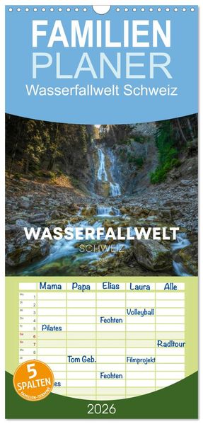 Familienplaner 2026 - Wasserfallwelt Schweiz mit 5 Spalten (Wandkalender 21 x 45 cm) CALVENDO