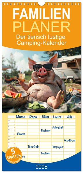 Familienplaner 2026 - Der tierisch lustige Camping-Kalender mit 5 Spalten (Wandkalender 21 x 45 cm) CALVENDO