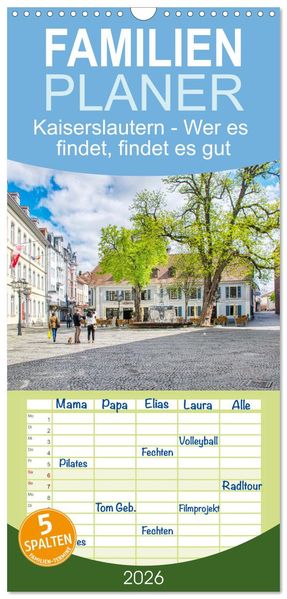 Familienplaner 2026 - Kaiserslautern - Wer es findet findet es gut mit 5 Spalten (Wandkalender 21 x 45 cm) CALVENDO