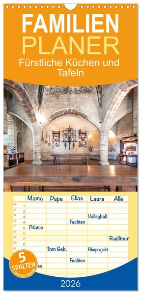 Familienplaner 2026 - Fürstliche Küchen und Tafeln mit 5 Spalten (Wandkalender 21 x 45 cm) CALVENDO