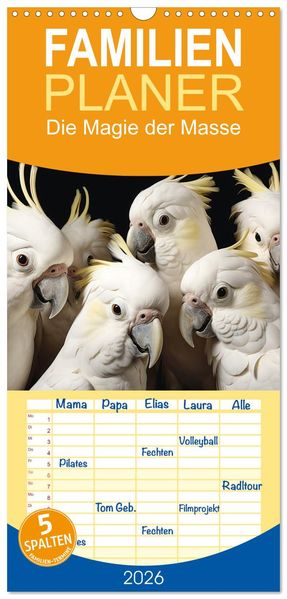 Familienplaner 2026 - Die Magie der Masse mit 5 Spalten (Wandkalender 21 x 45 cm) CALVENDO