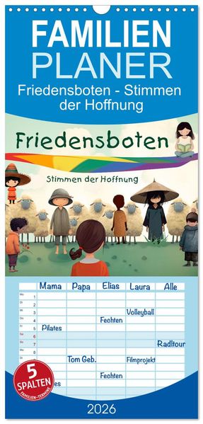 Familienplaner 2026 - Friedensboten - Stimmen der Hoffnung mit 5 Spalten (Wandkalender 21 x 45 cm) CALVENDO
