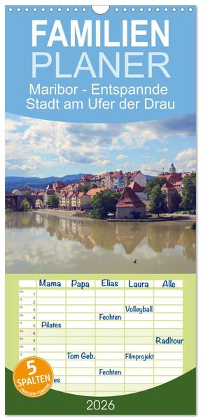 Familienplaner 2026 - Maribor - Entspannde Stadt am Ufer der Drau mit 5 Spalten (Wandkalender 21 x 45 cm) CALVENDO
