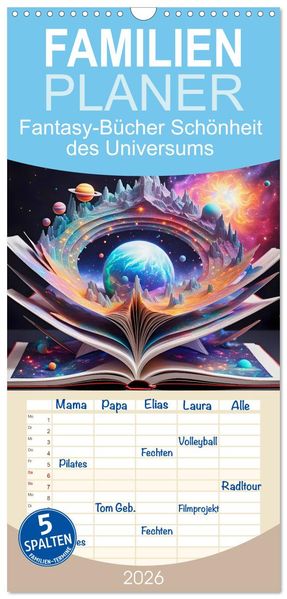 Familienplaner 2026 - Fantasy-Bücher Schönheit des Universums mit 5 Spalten (Wandkalender 21 x 45 cm) CALVENDO