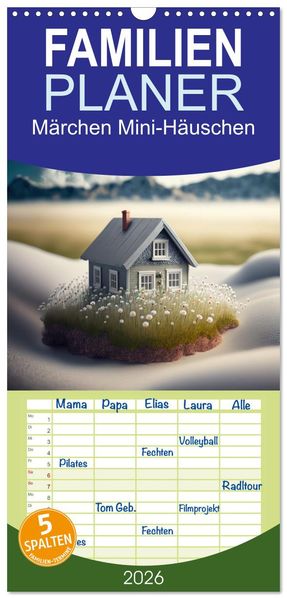 Familienplaner 2026 - Märchen Mini-Häuschen mit 5 Spalten (Wandkalender 21 x 45 cm) CALVENDO