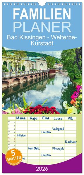 Familienplaner 2026 - Bad Kissingen - Welterbe-Kurstadt mit 5 Spalten (Wandkalender 21 x 45 cm) CALVENDO