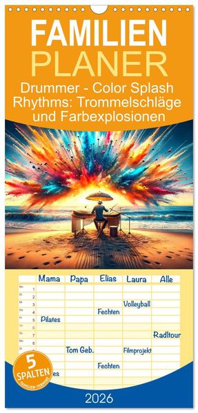 Familienplaner 2026 - Drummer - Color Splash Rhythms: Trommelschläge und Farbexplosionen mit 5 Spalten (Wandkalender 21 x 45 cm) CALVENDO