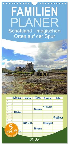 Familienplaner 2026 - Schottland - magischen Orten auf der Spur mit 5 Spalten (Wandkalender 21 x 45 cm) CALVENDO