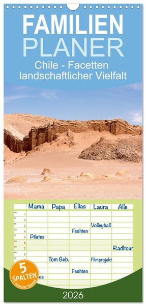 Familienplaner 2026 - Chile - Facetten landschaftlicher Vielfalt mit 5 Spalten (Wandkalender 21 x 45 cm) CALVENDO
