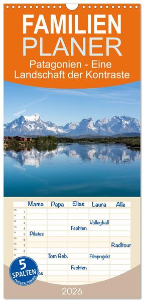 Familienplaner 2026 - Patagonien - Eine Landschaft der Kontraste mit 5 Spalten (Wandkalender 21 x 45 cm) CALVENDO