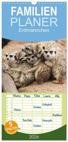 Familienplaner 2026 - Erdmännchen mit 5 Spalten (Wandkalender 21 x 45 cm) CALVENDO
