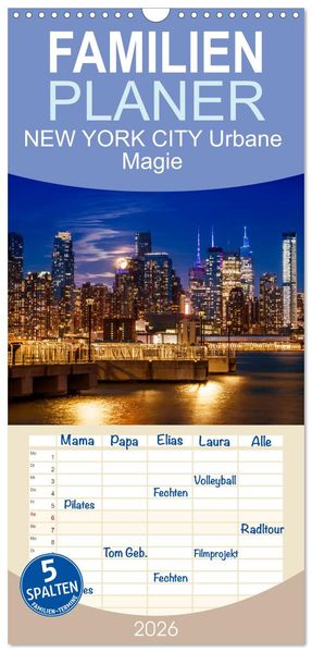 Familienplaner 2026 - NEW YORK CITY Urbane Magie mit 5 Spalten (Wandkalender 21 x 45 cm) CALVENDO