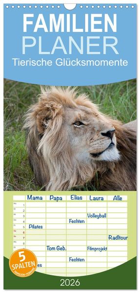 Familienplaner 2026 - Tierische Glücksmomente mit 5 Spalten (Wandkalender 21 x 45 cm) CALVENDO