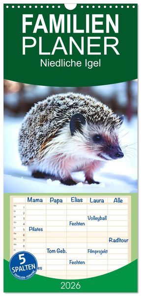 Familienplaner 2026 - Niedliche Igel mit 5 Spalten (Wandkalender 21 x 45 cm) CALVENDO