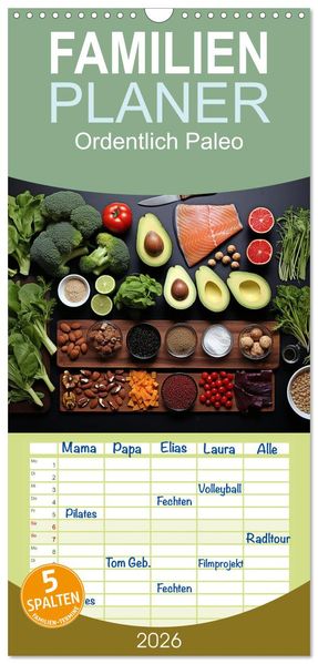 Familienplaner 2026 - Ordentlich Paleo mit 5 Spalten (Wandkalender 21 x 45 cm) CALVENDO