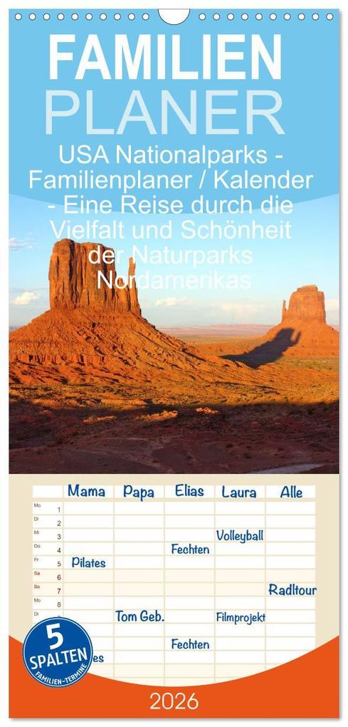 Familienplaner 2026 - USA Nationalparks - Familienplaner / Kalender - Eine Reise durch die Vielfalt und Schönheit der Naturparks Nordamerikas mit 5 Spalten (Wandkalender 21 x 45 cm) CALVENDO