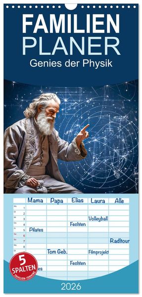 Familienplaner 2026 - Genies der Physik mit 5 Spalten (Wandkalender 21 x 45 cm) CALVENDO
