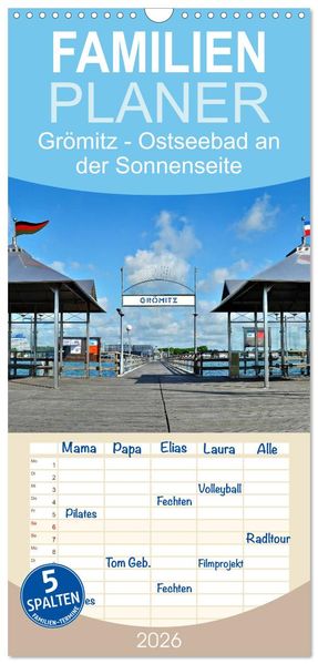 Familienplaner 2026 - Grömitz - Ostseebad an der Sonnenseite mit 5 Spalten (Wandkalender 21 x 45 cm) CALVENDO