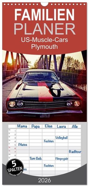 Familienplaner 2026 - US-Muscle-Cars - Plymouth mit 5 Spalten (Wandkalender 21 x 45 cm) CALVENDO