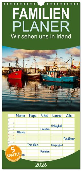 Familienplaner 2026 - Wir sehen uns in Irland - Ring of Beara und Ring of Kerry mit 5 Spalten (Wandkalender 21 x 45 cm) CALVENDO